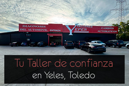 Tu taller de confianza en Yeles, Toledo.